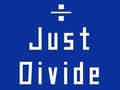 Jwèt Just Divide