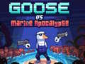Jwèt Goose VS Marine Apocalypse