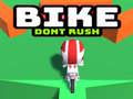 Jwèt Bike Dont Rush