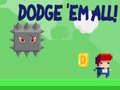 Jwèt Dodge 'Em All!