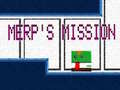 Jwèt Merp's Mission