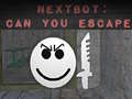 Jwèt Nextbot: Can You Escape?