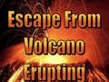 Jwèt Escape From Volcano Erupting