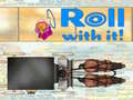 Jwèt Roll With It!