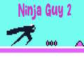 Jwèt Ninja Guy 2
