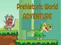 Jwèt Prehistoric World Adventure