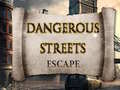 Jwèt Dangerous Streets escape