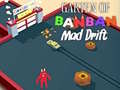 Jwèt Garten of BanBan: Mad Drift