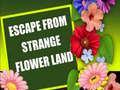 Jwèt Escape From Strange Flower Land