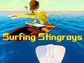 Jwèt Surfing Stingrays