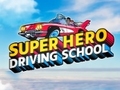 Jwèt Super Hero Driving School