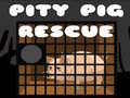 Jwèt Pity Pig Rescue