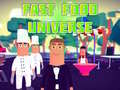 Jwèt Fast Food Universe