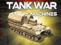 Jwèt Tank War Machines