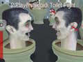 Jwèt 2 Player: Skibidi Toilet Fight