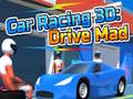 Jwèt Car Racing 3D: Drive Mad