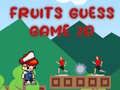 Jwèt Fruits Guess Game2D