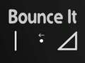 Jwèt Bounce It