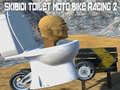 Jwèt Skibidi Toilet Moto Bike Racing 2