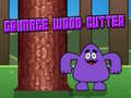 Jwèt Grimace Wood Cutter