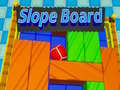 Jwèt Slope Board