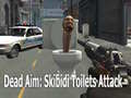 Jwèt Dead Aim: Skibidi Toilets Attack