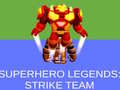 Jwèt Super Hero Legends: Strike Team