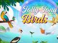 Jwèt Jolly Jong Birds