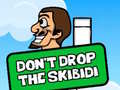 Jwèt Dont Drop The Skibidi
