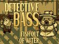 Jwèt Detective Bass: Fish Out Of Water