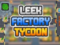 Jwèt Leek Factory Tycoon