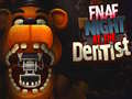 Jwèt FNAF Night at the Dentist