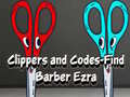 Jwèt Clippers and Codes-Find Barber Ezra