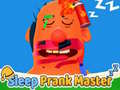Jwèt Sleep Prank Master
