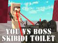 Jwèt You vs Boss Skibidi Toilet