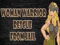 Jwèt Woman Warrior Rescue From Jail