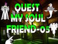 Jwèt Quest My Soul Friend 05