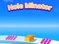Jwèt Hole Minator