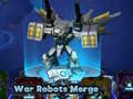 Jwèt War Robots Merge