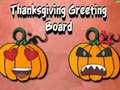 Jwèt Thanksgiving Greeting Board