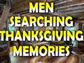 Jwèt Man Searching Thanksgiving Memories