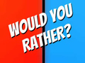 Jwèt Would You Rather?
