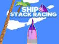 Jwèt Ship Stack Racing