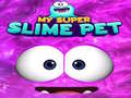 Jwèt My Super Slime Pet
