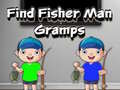 Jwèt Find Fisher Man Gramps