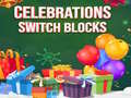Jwèt Celebrations Switch Blocks