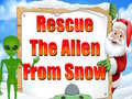 Jwèt Rescue The Alien From Snow
