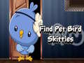 Jwèt Find Pet Bird Skittles