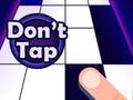 Jwèt Don't Tap