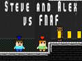 Jwèt Steve and Alex vs Fnaf